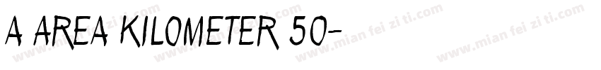 a Area Kilometer 50字体转换